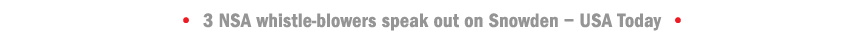 Hotlink – USA Today – 3 NSA whistle-blowers speak out